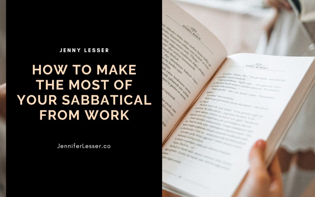How to Make the Most of Your Sabbatical From Work