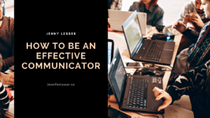 Jenny Lesser How To Be An Effective Communicator (1)