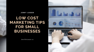 Jenny Lesser Low Cost Marketing Tips for Small Businesses