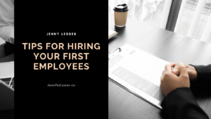 Jenny Lesser Tips for Hiring Your First Employees-min